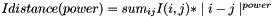 $ Idistance(power) = sum_{ij} I(i,j) * \mid i-j \mid^{power} $